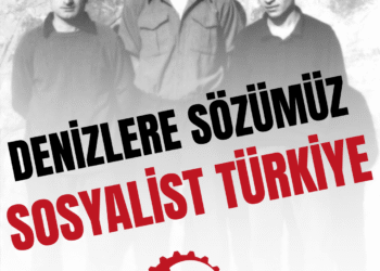 Denizlere Sözümüz Sosyalist Türkiye!