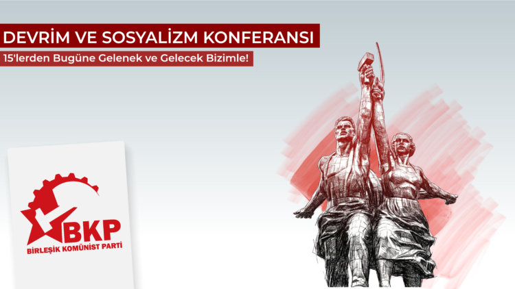 Devrim ve Sosyalizm Konferansı’na Çağrı