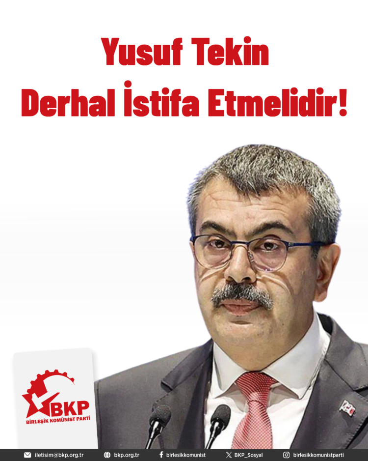 Yusuf Tekin Derhal İstifa Etmelidir!