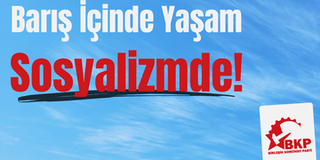 Barış İçinde Yaşam, Sosyalizmde!